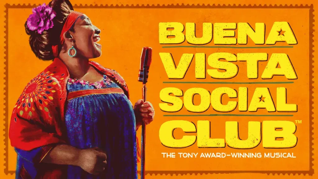 Buena Vista Social Club poster art: an illustrated singer at a microphone against an orange background, with the show's title and "The Tony Award-Winning Musical"